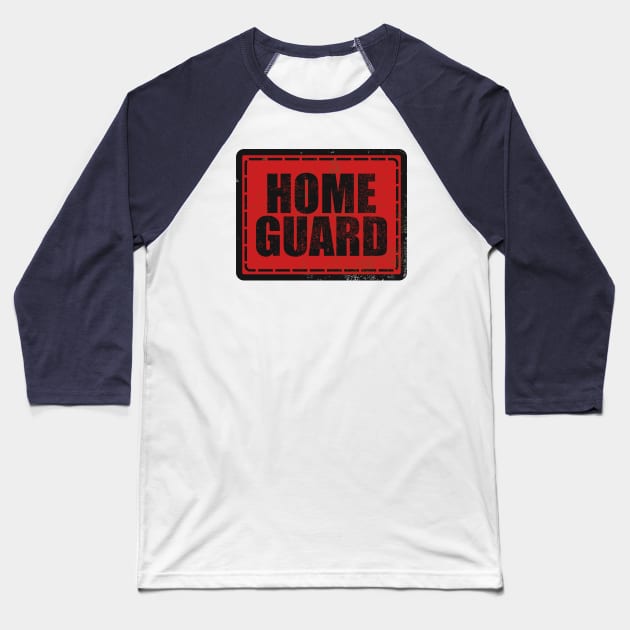 Home Guard (distressed) Baseball T-Shirt by TCP